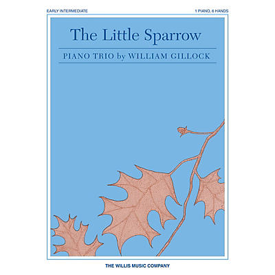 Willis Music The Little Sparrow Willis Series by William Gillock (Level Mid-Elem)