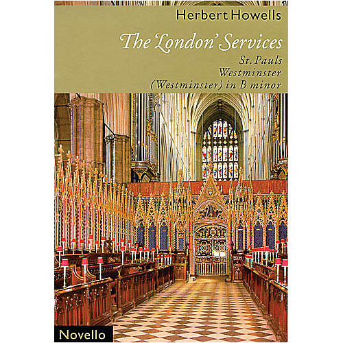 Novello The London Services (St. Pauls; Westminster; Westminster in B Minor) SATB Composed by Herbert Howells