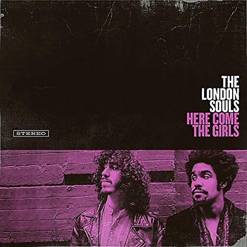The London Souls - Here Come the Girls