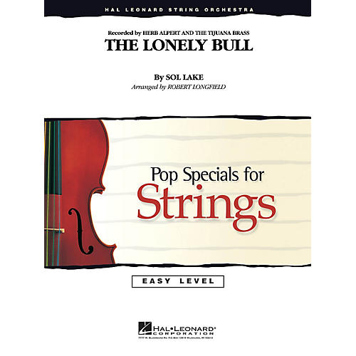 Hal Leonard The Lonely Bull Easy Pop Specials For Strings Series by Herb Alpert Arranged by Robert Longfield