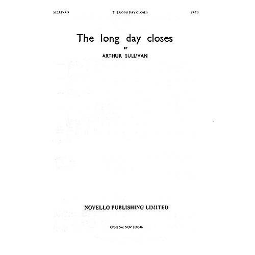 Novello The Long Day Closes SATB Composed by Sir Arthur Sullivan