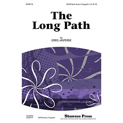 Shawnee Press The Long Path SSATB composed by Greg Jasperse