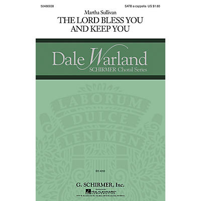 G. Schirmer The Lord Bless You and Keep You (Dale Warland Choral Series) SATB a cappella composed by Martha Sullivan