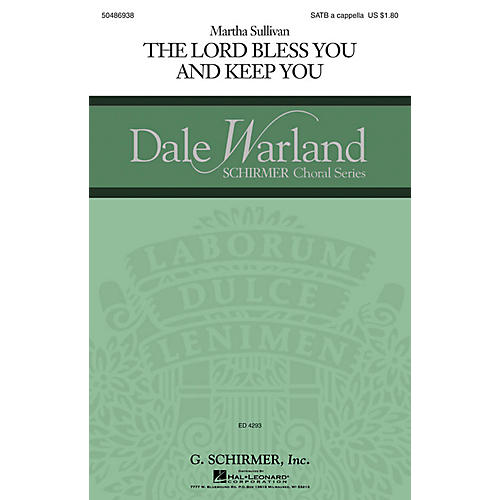 G. Schirmer The Lord Bless You and Keep You (Dale Warland Choral Series) SATB a cappella composed by Martha Sullivan