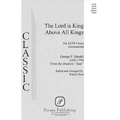 PAVANE The Lord Is King Above All Kings (from Saul) (SATB) SATB arranged by Walter Ehret