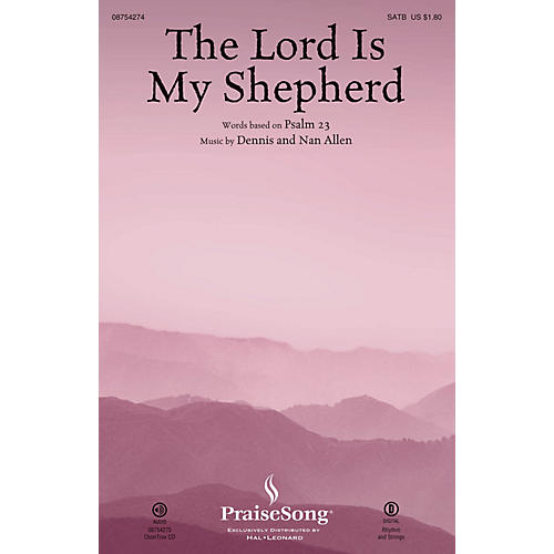 PraiseSong The Lord Is My Shepherd SATB composed by Dennis Allen