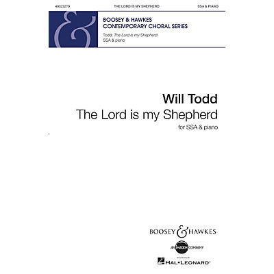 Boosey and Hawkes The Lord Is My Shepherd (SSA and Piano) SSA composed by Will Todd