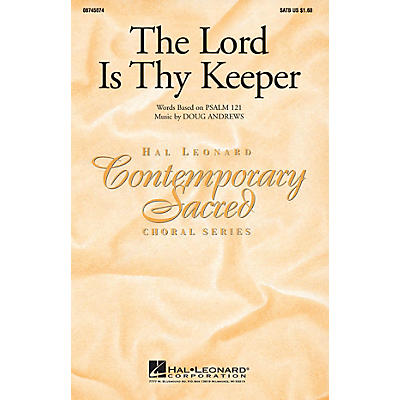 Hal Leonard The Lord Is Thy Keeper SATB composed by Doug Andrews