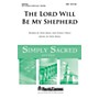 Shawnee Press The Lord Will Be My Shepherd SAB composed by Don Besig