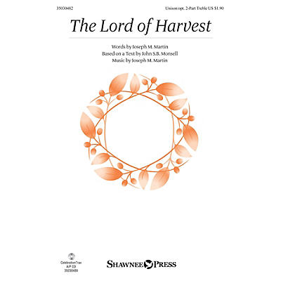 Shawnee Press The Lord of Harvest Unison/2-Part Treble composed by Joseph M. Martin