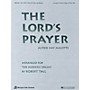 Fred Bock Music The Lord's Prayer Fred Bock Publications Series Composed by Alfred Hay Malotte Arranged by Robert Tall
