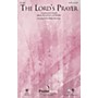 PraiseSong The Lord's Prayer SATB arranged by Mark Brymer