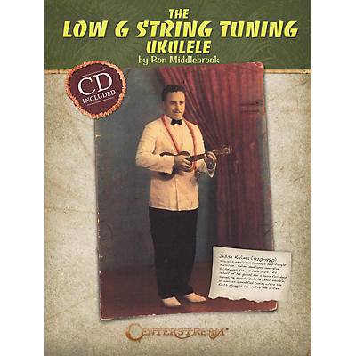 Centerstream Publishing The Low G String Tuning Ukulele (Softcover Book And CD)