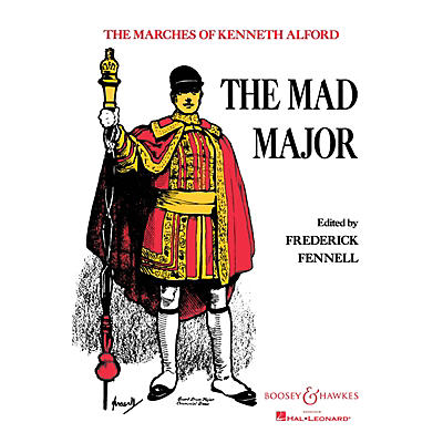 Boosey and Hawkes The Mad Major (Condensed Score) Concert Band Composed by Kenneth J. Alford Arranged by Frederick Fennell