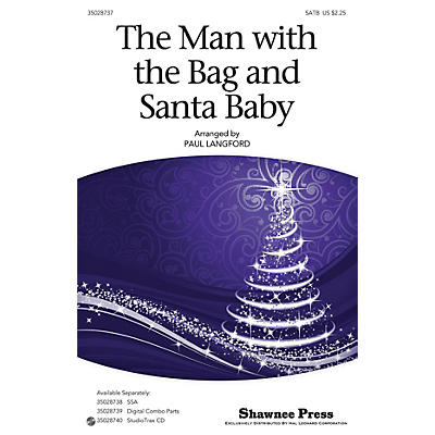 Shawnee Press The Man With The Bag And Santa Baby SATB arranged by Paul Langford