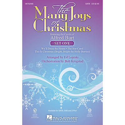 Hal Leonard The Many Joys of Christmas (Set One) (Featuring the Carols of Alfred Burt) SATB arranged by Ed Lojeski