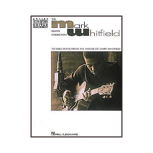 Hal Leonard The Mark Whitfield Guitar Collection Book