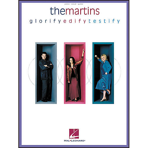 The Martins Glorify/Edify/Testify Piano/Vocal/Guitar Artist Songbook