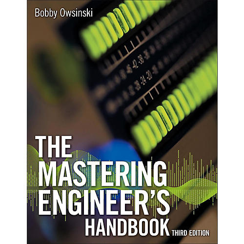 The Mastering Engineer's Handbook, Third Edition