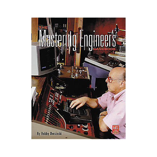 The Mastering Engineer's Handbook