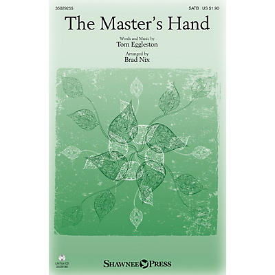 Shawnee Press The Master's Hand SATB arranged by Brad Nix