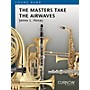 Curnow Music The Masters Take the Airwaves (Grade 2 - Score Only) Concert Band Level 2 Composed by James L. Hosay