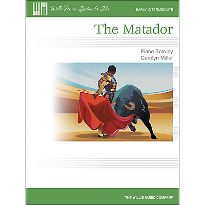 Willis Music The Matador - Early Intermediate Piano Solo Sheet by Carolyn Miller