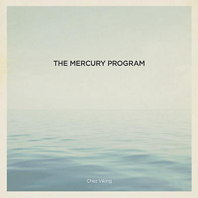 The Mercury Program - Chez Viking