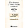 Hal Leonard The Merry, Merry Heart (Some Folks) 2-Part arranged by Kirk Aamot