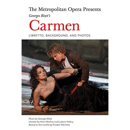 The Metropolitan Opera Presents: Georges Bizet's Carmen Amadeus Series Softcover Written by Henri Meilhac