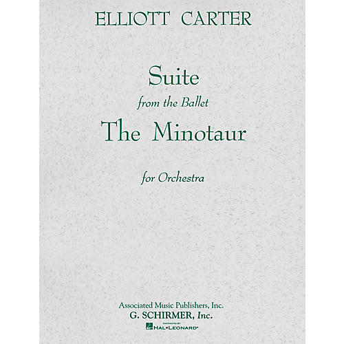 Associated The Minotaur (Ballet Suite) (Full Score) Study Score Series Composed by Elliott Carter