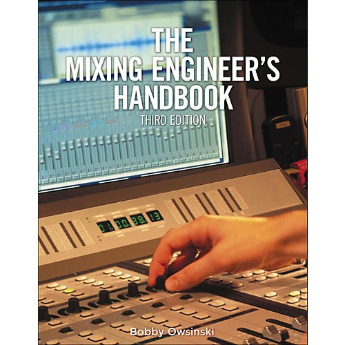 The Mixing Engineer's Handbook 3rd Edition