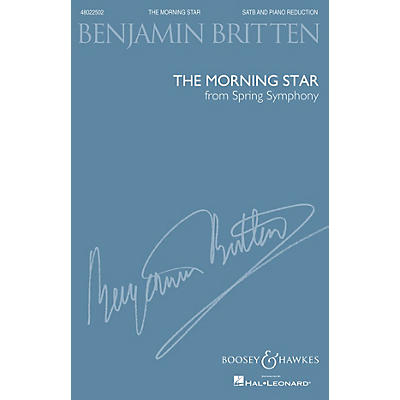 Boosey and Hawkes The Morning Star (from Spring Symphony, Op. 44) (SATB and Piano Reduction) by Benjamin Britten