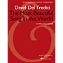 Boosey and Hawkes The Most Beautiful Song in the World Boosey & Hawkes Chamber Music Series Softcover by David Del Tredici