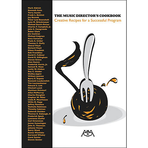 The Music Director's Cookbook: Recipes for A Successful Program