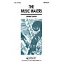 Curnow Music The Music Makers (SATB) SATB composed by James Curnow