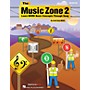 Hal Leonard The Music Zone 2 (Learn MORE Basic Concepts Through Song) Book and CD pak Composed by Cristi Cary Miller