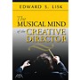 Meredith Music The Musical Mind of the Creative Director Concert Band Written by Edward S. Lisk