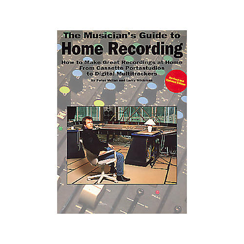 The Musician's Guide to Home Recording Book
