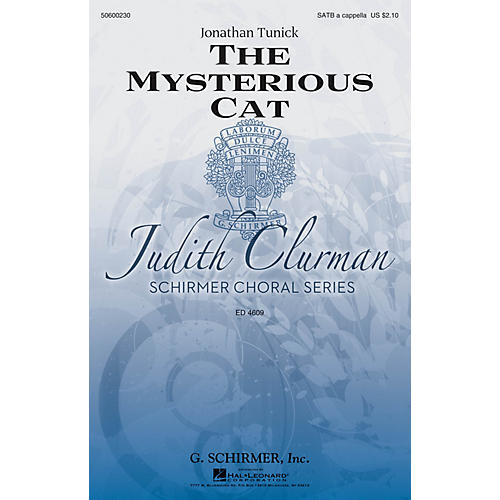 G. Schirmer The Mysterious Cat (Judith Clurman Choral Series) SATB a cappella composed by Jonathan Tunick