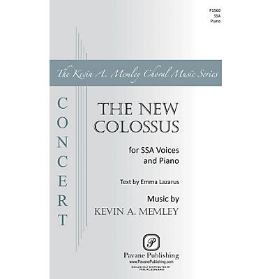 PAVANE The New Colossus SSA composed by Kevin Memley