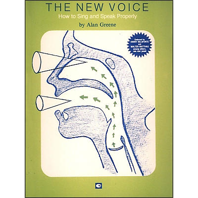 Hal Leonard The New Voice: How To Sing and Speak Properly by Alan Greene