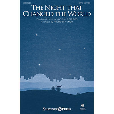 Shawnee Press The Night that Changed the World SATB composed by Michael Hurley
