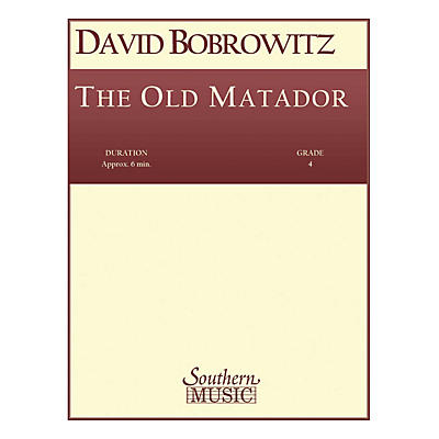 Southern The Old Matador (Band/Concert Band Music) Concert Band Level 4 Composed by David Bobrowitz