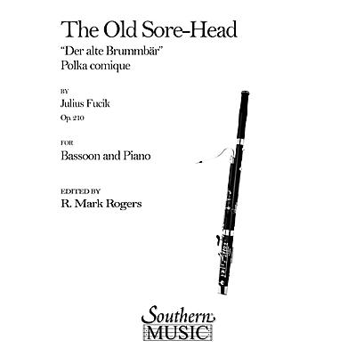Southern The Old Sore-Head (Der Alte Brummbar) (Bassoon) Southern Music Series Arranged by R. Mark Rogers