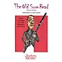 Southern The Old Sore-Head (Der Alte Brummbar) (with Bassoon Solo) Concert Band Level 4 Arranged by R. Mark Rogers