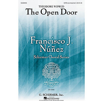 G. Schirmer The Open Door (Francisco Núñez Choral Series) SATB composed by Theodore Wiprud
