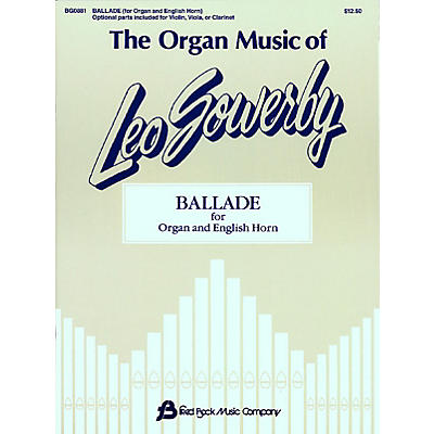 Fred Bock Music The Organ Music of Leo Sowerby (Ballade for Organ and English Horn)