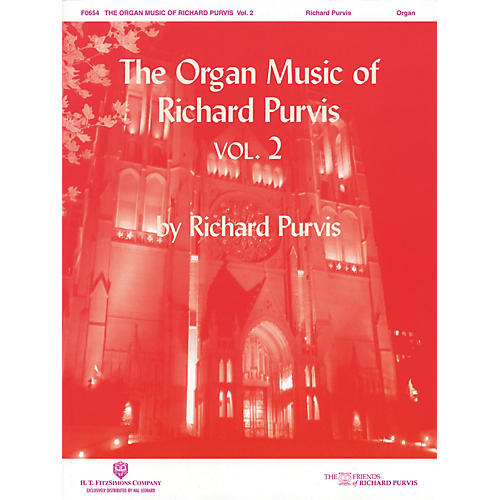 H.T. FitzSimons Company The Organ Music of Richard Purvis - Volume 2 H.T. Fitzsimons Co Series