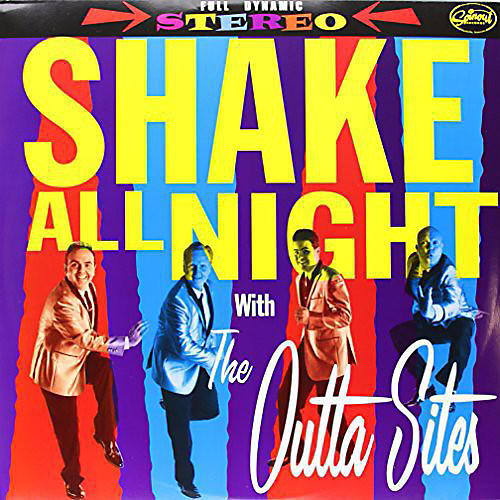 The Outta Sites - Shake All Night